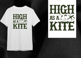 Cannabis Gift, High As A Kite Diy Crafts Svg Files For Cricut, Silhouette Sublimation Files t shirt vector file