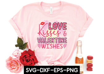 love kisses & valentine wishes sublimation t shirt vector graphic