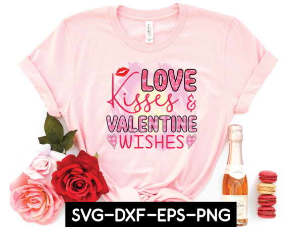 Love kisses & valentine wishes sublimation t shirt vector graphic