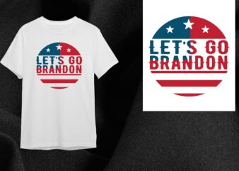 Lets Go Brandon Gift Diy Crafts Svg Files For Cricut, Silhouette Sublimation Files t shirt vector graphic