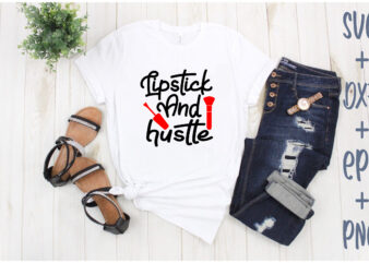 lipstick and hustle