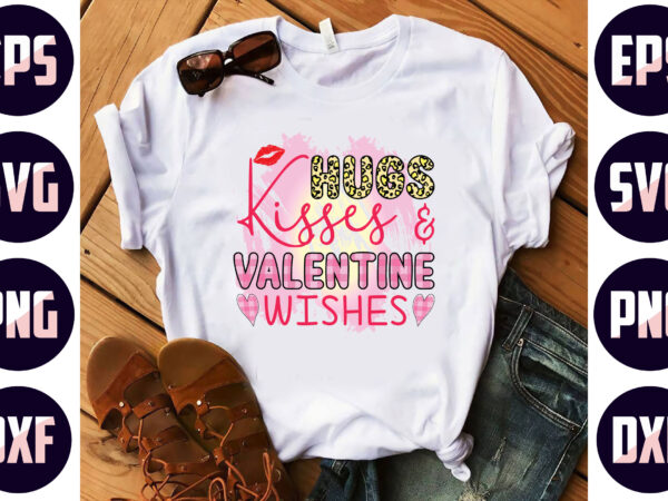 Hugs kisses & valentine wishes sublimation graphic t shirt