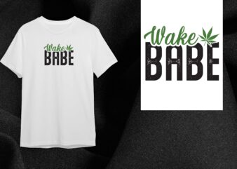 Cannabis Gift, Wake Babe Diy Crafts Svg Files For Cricut, Silhouette Sublimation Files