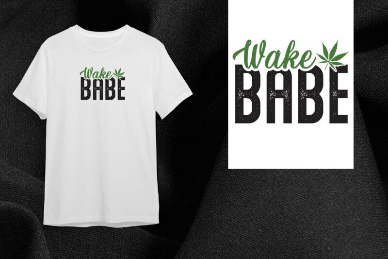 Cannabis Gift, Wake Babe Diy Crafts Svg Files For Cricut, Silhouette Sublimation Files