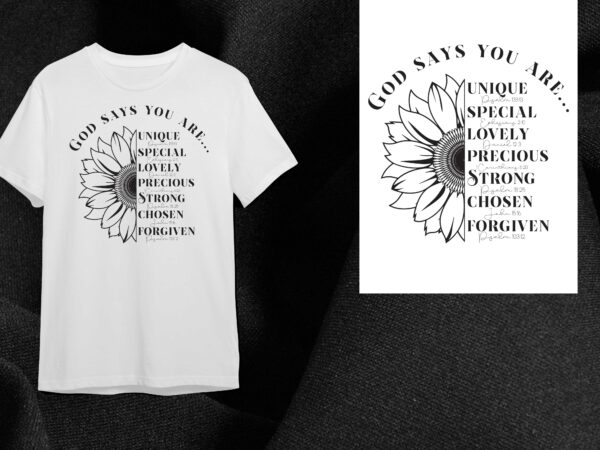 Sunflower quotes gift, god says you are unique special diy crafts svg files for cricut, silhouette sublimation files t shirt template vector