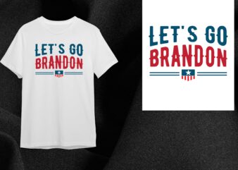 Lets Go Brandon Anti Biden Gift Diy Crafts Svg Files For Cricut, Silhouette Sublimation Files t shirt vector graphic