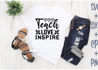 teach love inspire t shirt designs for sale