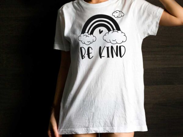 Be kind inspirational quotes gift diy crafts svg files for cricut, silhouette sublimation files t shirt template Be kind inspirational quotes gift diy crafts svg files for cricut, silhouette sublimation files t shirt template