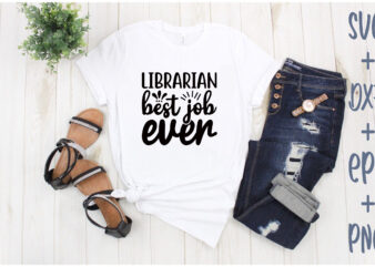 librarian best job ever t shirt vector graphic