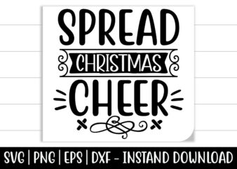 Spread Christmas Cheer print ready Christmas colorful SVG cut file t shirt template