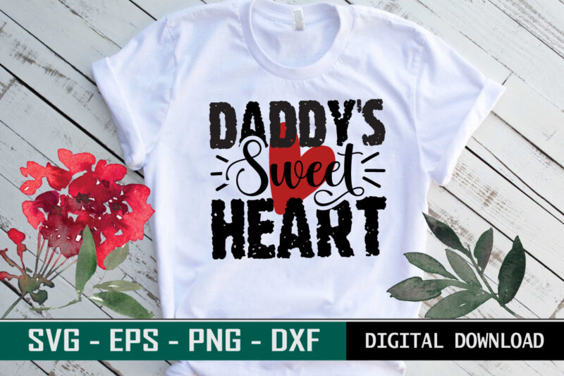 Daddy’s Sweet Heart Valentine quote Typography colorful romantic SVG cut file for print on T-shirt and more merchandising