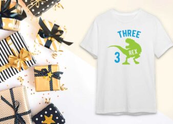 Dinosaur Birthday Boy Gift, Three Rex Diy Crafts Svg Files For Cricut, Silhouette Sublimation Files t shirt vector illustration