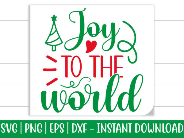 Joy to the world print ready christmas colorful svg cut file for t-shirt and more merchandising