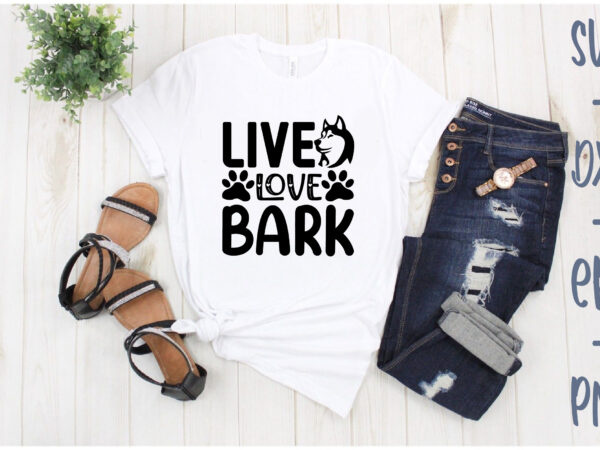 Live love bark t shirt vector graphic