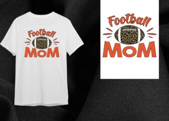 Football Mom Gift Design Diy Crafts Svg Files For Cricut, Silhouette Sublimation Files