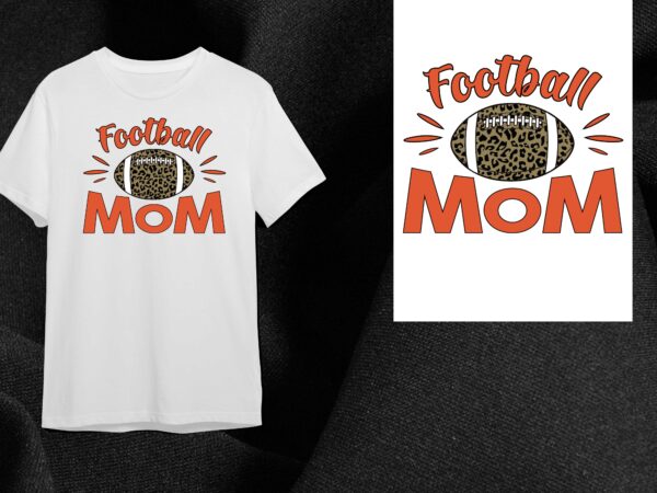 Football mom gift design diy crafts svg files for cricut, silhouette sublimation files