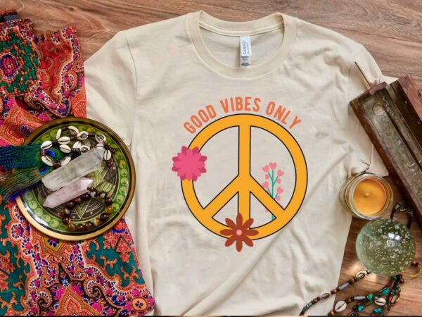 Hippie gift idea, good vibes only diy crafts svg files for cricut, silhouette sublimation files graphic t shirt