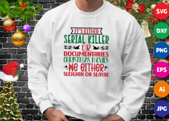 It’s either serial killer documentaries or Christmas movies shirt print template t shirt design for sale