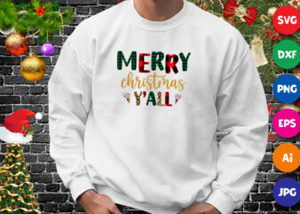 Merry Christmas y’all, Christmas shirt, merry y’all shirt, Christmas y’all shirt print template t shirt designs for sale