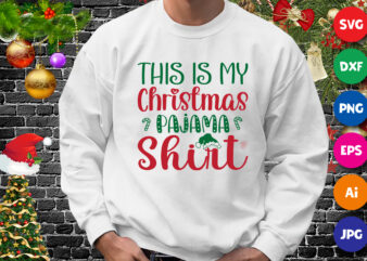 This is my Christmas pajama shirt, Santa hat shirt, Christmas pajama shirt print template