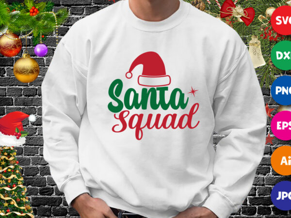 Santa squad t-shirt, santa hat, christmas squad shirt, santa hat shirt, christmas sweatshirt print template