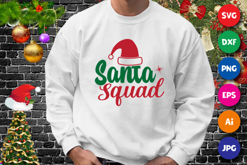 Santa Squad t-shirt, Santa hat, Christmas squad shirt, Santa hat shirt, Christmas sweatshirt print template