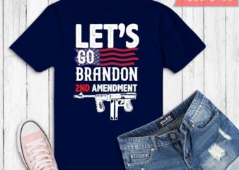 Let’s Go Brandon 2nd Amendment American Flag Tee shirt design svg, Gun American Flag Patriots, Let’s Go Brandon, 2nd Amendment,