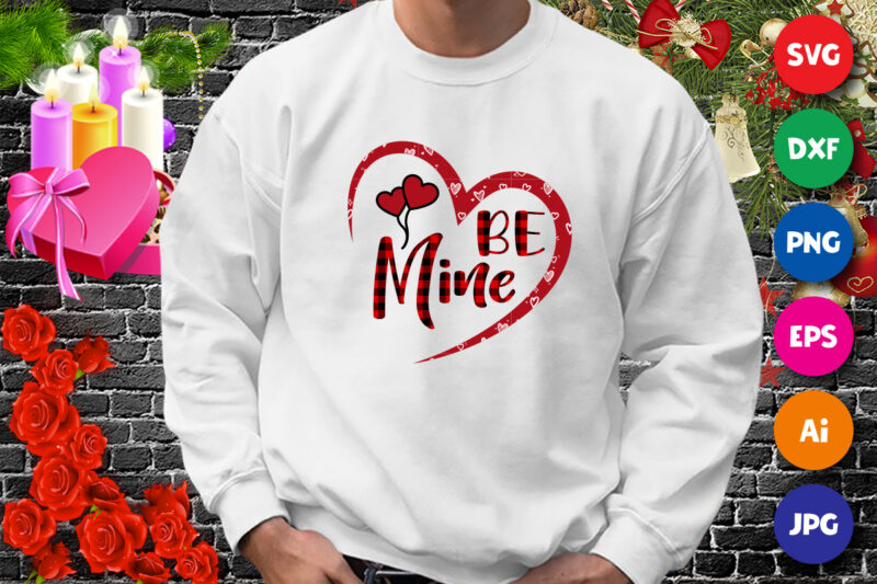 valentine Be mine Shirt, valentine heart shirt, plaid be mine shirt, Valentine shirt print template
