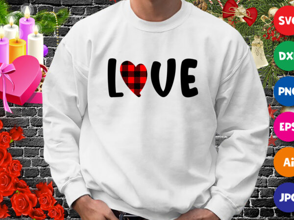 Love t-shirt, plaid heart shirt, valentine shirt, love shirt, valentine love shirt print template