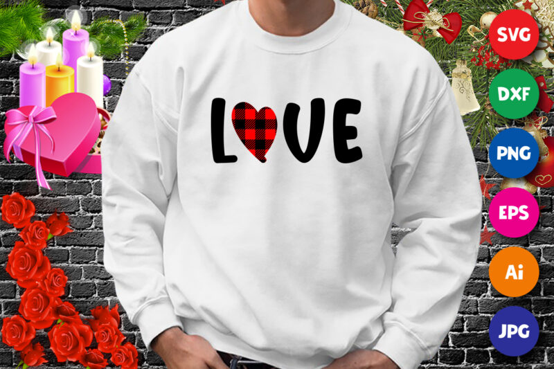 Love t-shirt, plaid heart shirt, valentine shirt, love shirt, valentine love shirt print template