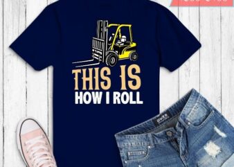 Forklift This Is How I Roll Vintage Gift T-Shirt design svg, Boys’ Forklift Digger T-Shirt design svg, rocks,forklift, diggers,