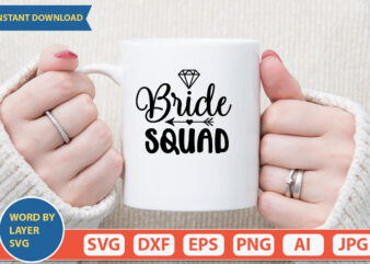 Bride Squad SVG Vector for t-shirt