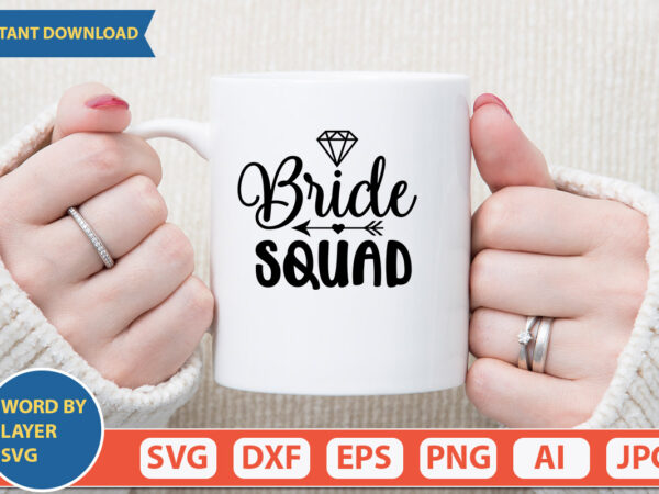 Bride squad svg vector for t-shirt