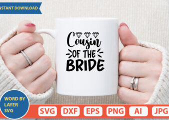 Cousin Of The Bride SVG Vector for t-shirt
