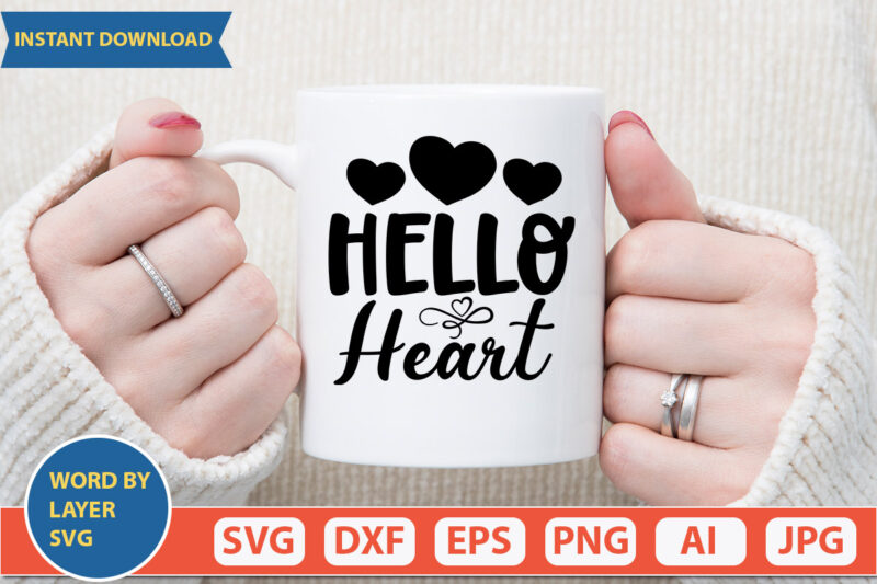 HELLO HEART SVG Vector for t-shirt