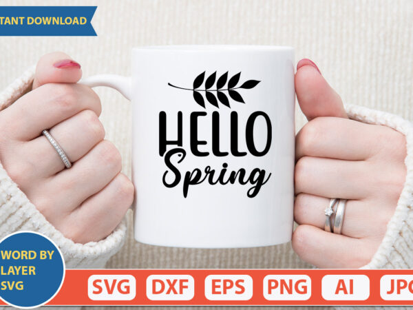 Hello spring svg vector for t-shirt