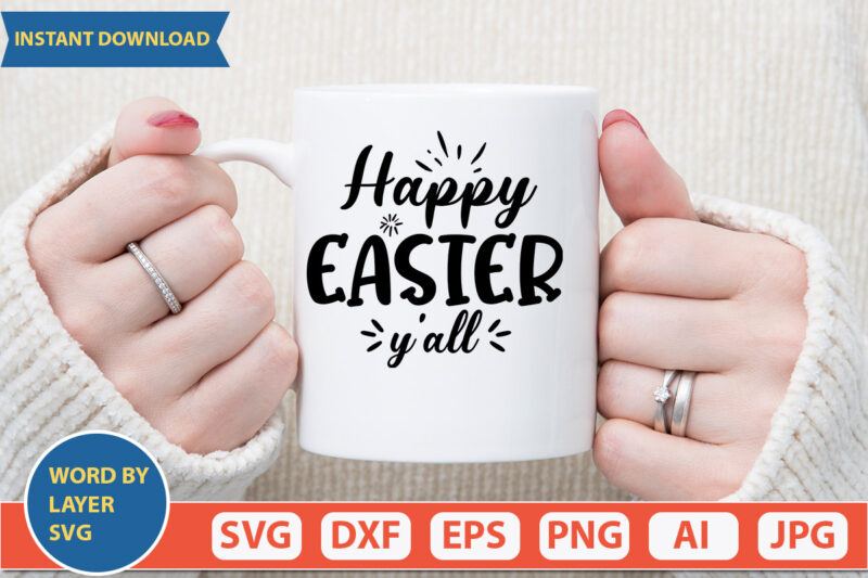 Happy Easter Y’all SVG Vector for t-shirt