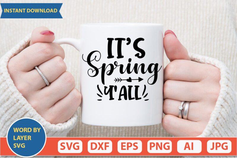 It’s Spring Y’all SVG Vector for t-shirt