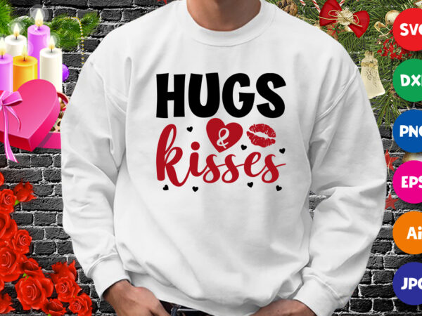 Hug and kisses t-shirt, happy valentine shirt svg, kisses shirt, valentine lip shirt, valentine heart shirt template