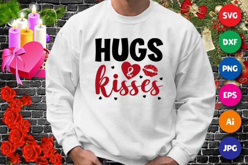 Hug and Kisses t-shirt, Happy Valentine Shirt SVG, kisses shirt, valentine lip shirt, valentine heart shirt template