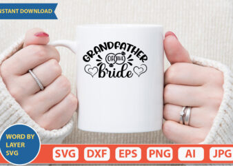 Grandfather Of The Bride SVG Vector for t-shirt