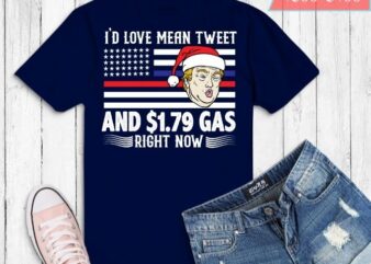 I’d Love A Mean Tweet And $1.79 Gas Right Now Ugly Sweater T-design svg, Funny Saying, Xmas Tee, Funny quotes, quotes, funny, sarcastic, humor, quote, saying, best,