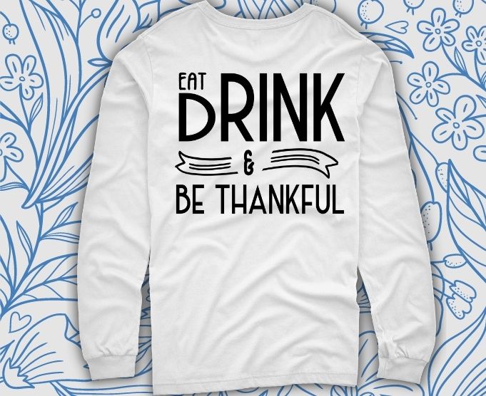 Eat Drink and be Thankful Svg, Thanksgiving Svg, Fall Svg, Thankful Svg, Thanksgiving Svg