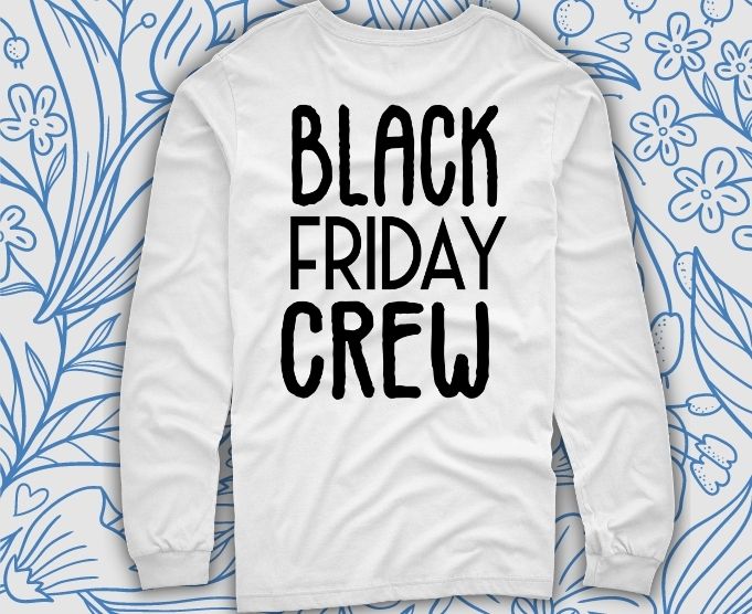 Black Friday Crew T-Shirt, Black Friday Shirt, Black Friday shirt design svg,