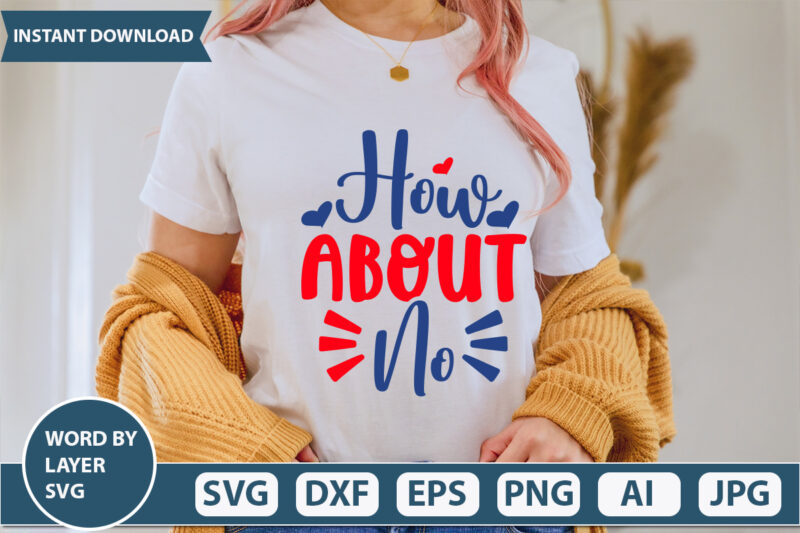 HOW ABOUT NO2 SVG Vector for t-shirt