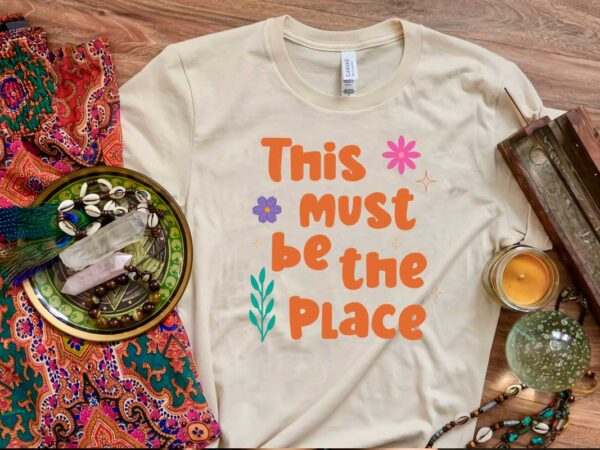 Hippie gift idea, this must be the place diy crafts svg files for cricut, silhouette sublimation files graphic t shirt