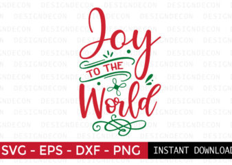 Joy to the World print ready Christmas colorful SVG cut file for T-shirt and more merchandising