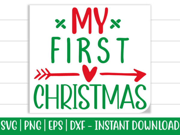My first christmas print ready christmas colorful svg cut file for t-shirt and more merchandising