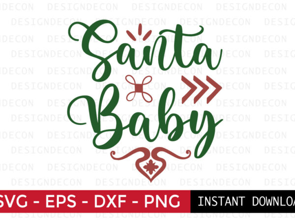 Santa baby print ready christmas colorful svg cut file for t-shirt and more merchandising