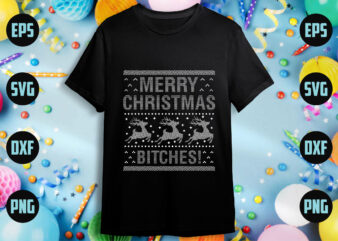 merry christmas bitches! t shirt designs for sale